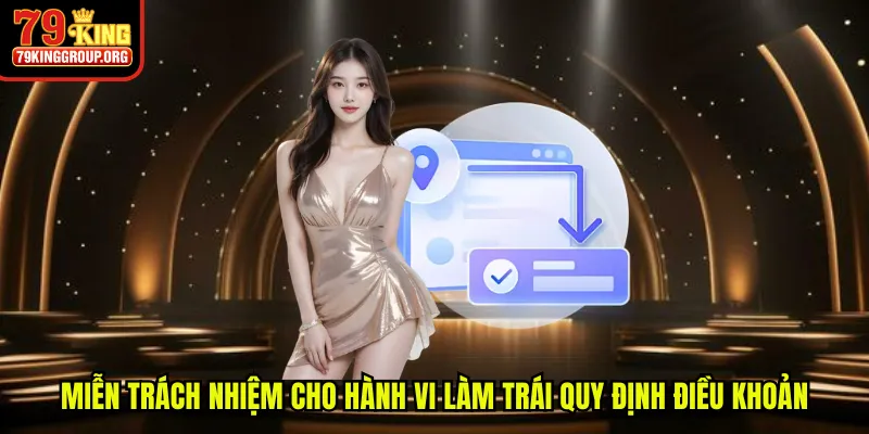 Miễn trách nhiệm cho những hành vi làm trái quy định điều khoản