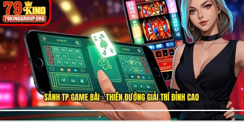 Sảnh TP Game Bài